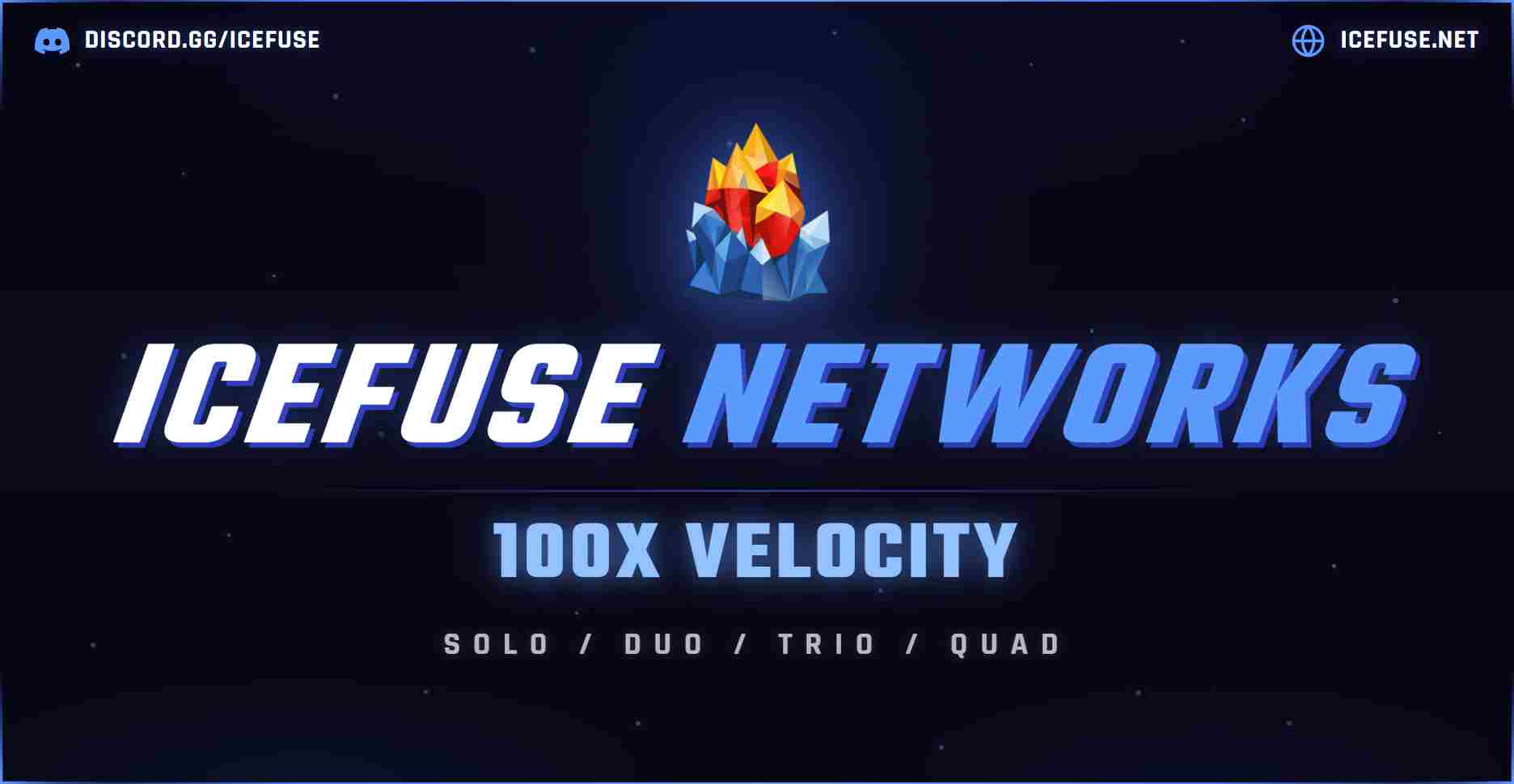 ⦿【ICEFUSE】100X Velocity (Solo/Duo/Trio/Quad|X100 WIPED)
